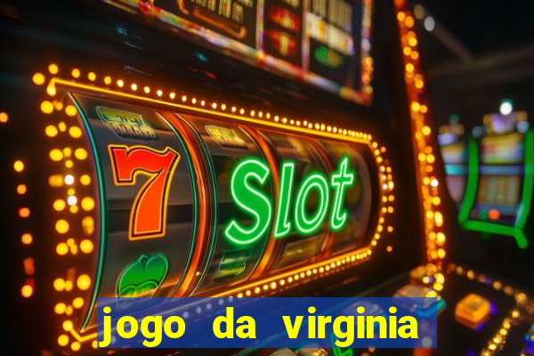 jogo da virginia que da dinheiro